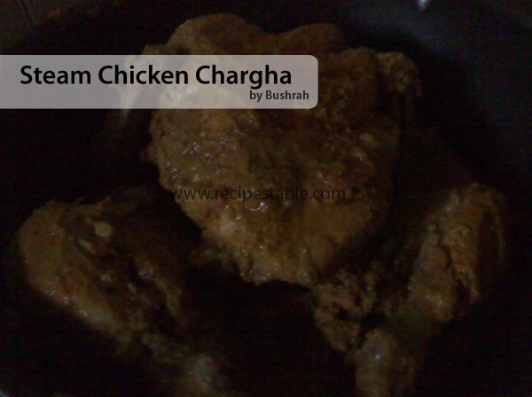 Steam Chicken Chargha Recipe