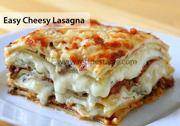 Easy Cheesy Lasagna Recipe